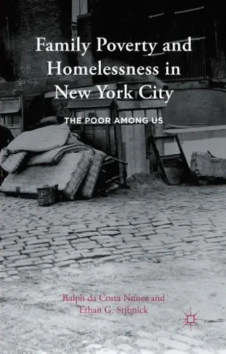 Family Poverty and Homelessness in New York City - Nunez, Ralph da Costa a Sribnick, Ethan G.