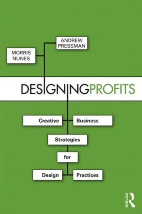 Designing Profits - Nunes, Morris a Pressman, Andrew (University of New Mexico, USA)