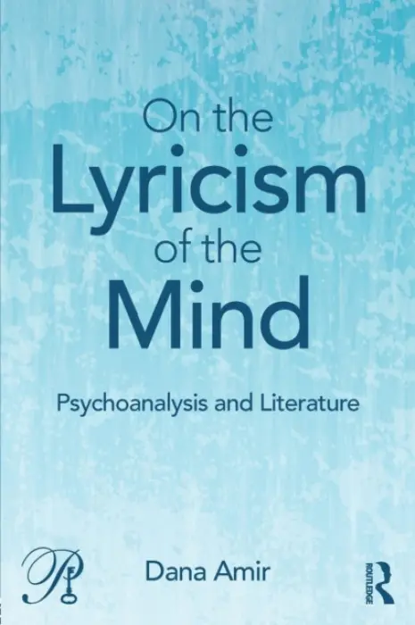On the Lyricism of the Mind - Amir, Dana (Faculty Member, Haifa University, Israel)