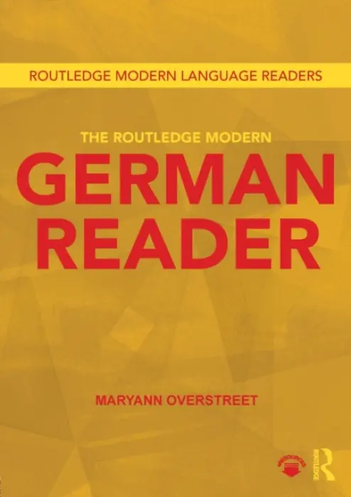 Routledge Modern German Reader - Overstreet, Maryann (Associate Professor and Chair of German at the University of Hawai'i at Manoa.)