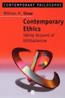 Contemporary Ethics - Shaw, William (San Jose State University)