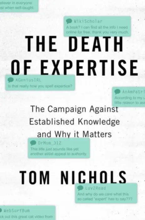 Death of Expertise - Nichols, Tom (Professor of National Security Affairs, Professor of National Security Affairs, US Naval War College)