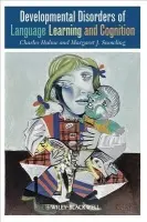 Developmental Disorders of Language Learning and Cognition - Hulme, Charles (University of York, UK) a Snowling, Margaret J. (University of York, UK)