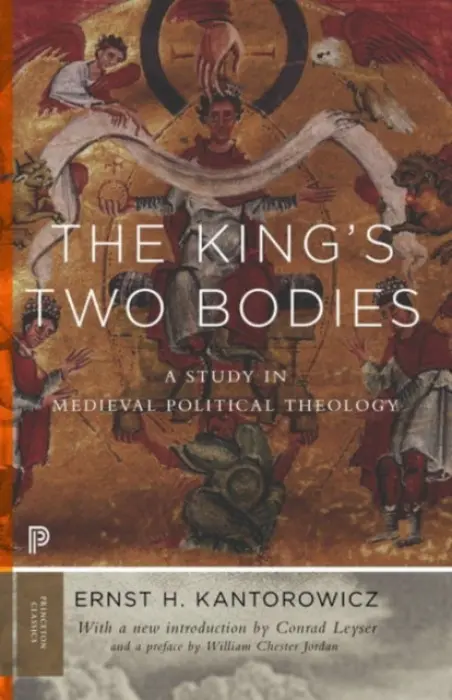 King's Two Bodies - Kantorowicz, Ernst