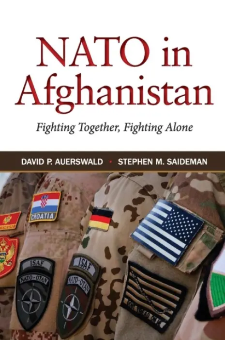 NATO in Afghanistan - Auerswald, David P. a Saideman, Stephen M.