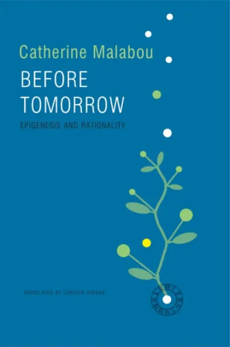 Before Tomorrow - Malabou, Catherine (Kingston University London)
