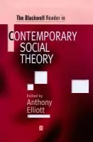 Blackwell Reader in Contemporary Social Theory
