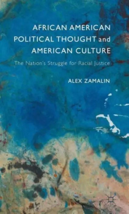 African American Political Thought and American Culture - Zamalin, Alex