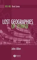 Lost Geographies of Power - Allen, John (Open University)
