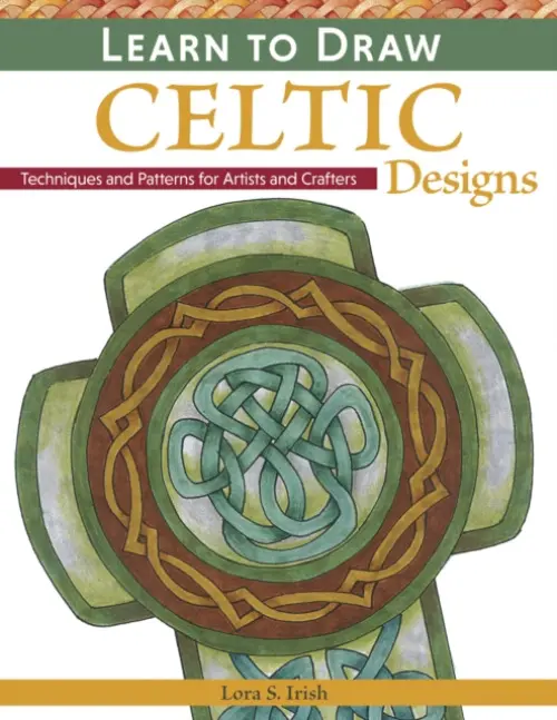Learn to Draw Celtic Designs - Irish, Lora S.