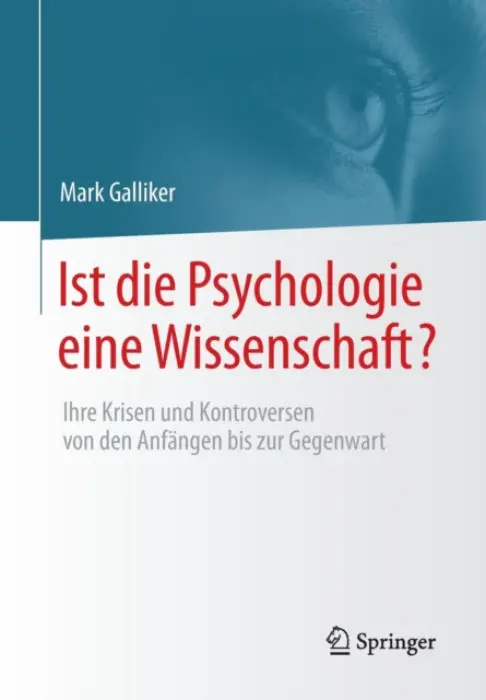 Ist die Psychologie eine Wissenschaft? - Galliker, Mark
