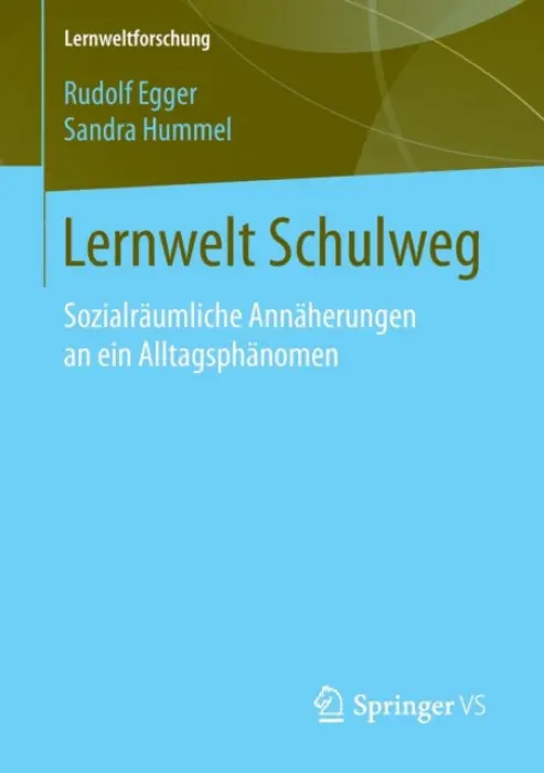 Lernwelt Schulweg - Egger, Rudolf a Hummel, Sandra