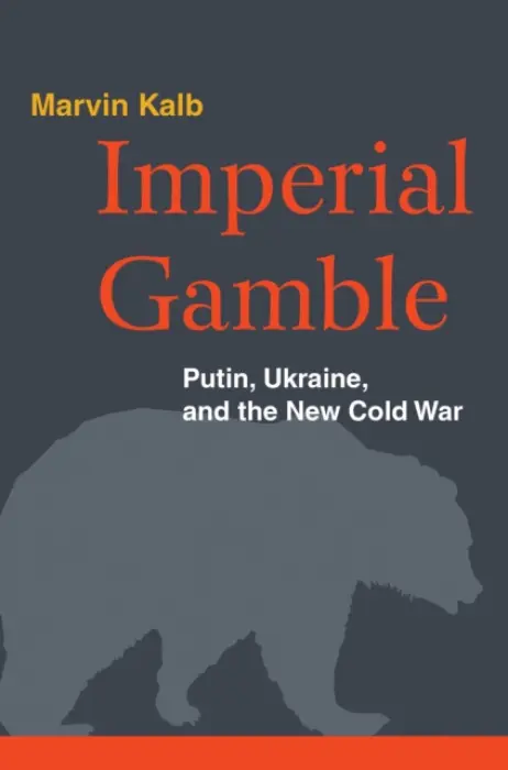 Imperial Gamble - Kalb, Marvin