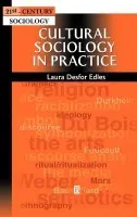 Cultural Sociology in Practice - Edles, Laura Desfor (California State University, Northridge)