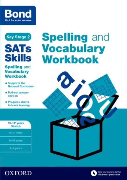 Bond SATs Skills Spelling and Vocabulary Stretch Workbook - Hughes, Michellejoy a Bond SATs Skills a Bond 11+