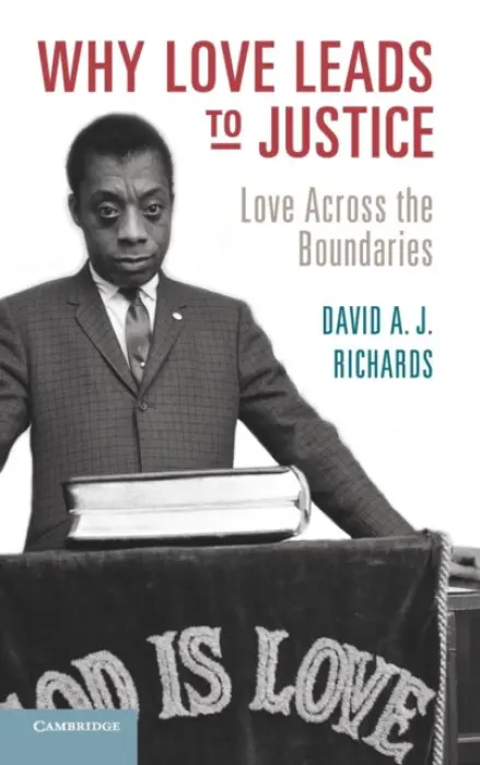 Why Love Leads to Justice - Richards, David A. J.