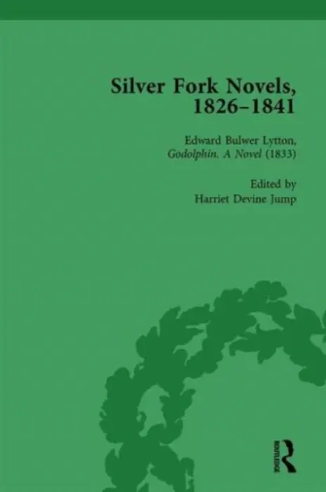 Silver Fork Novels, 1826-1841 Vol 3 - Jump, Harriet Devine a Kelly, Gary