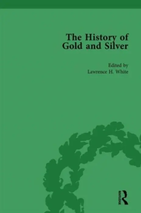 History of Gold and Silver Vol 1 - White, Lawrence H