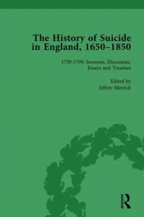 History of Suicide in England, 1650-1850, Part II vol 5 - Robson, Mark a Seaver, Paul S a McGuire, Kelly a Merrick, Jeffrey a Lee, Daryl