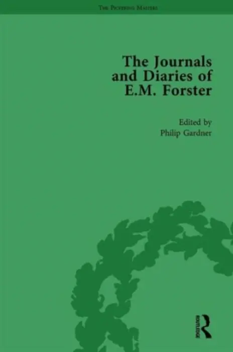 Journals and Diaries of E M Forster Vol 3 - Gardner, Philip