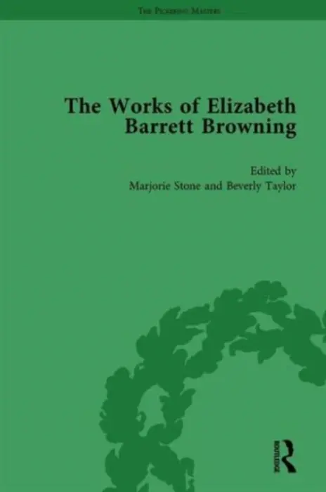 Works of Elizabeth Barrett Browning Vol 1 - Donaldson, Sandra a Patteson, Rita a Stone, Marjorie a Taylor, Beverly a Avery, Simon a Burgess, Cynthia a Drummond, Clara a Neri, Barbara
