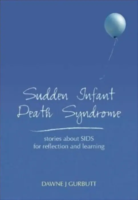 Sudden Infant Death Syndrome - Gurbutt, Dawne a Cattee, Peter