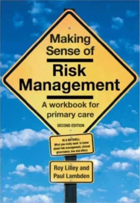 Making Sense of Risk Management - Lilley, Roy a Lambden, Paul