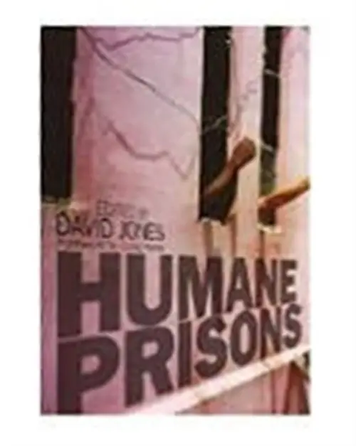 Humane Prisons - Jones, David