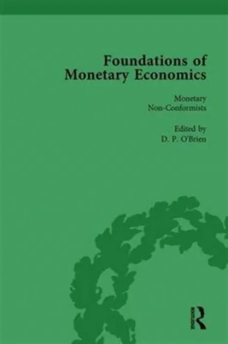 Foundations of Monetary Economics, Vol. 6 - O'Brien, D P