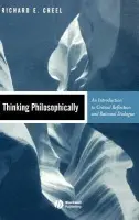 Thinking Philosophically - Creel, Richard E. (Ithaca College)
