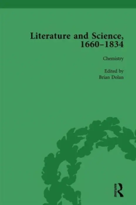 Literature and Science, 1660-1834, Part II vol 8 - Hawley, Judith