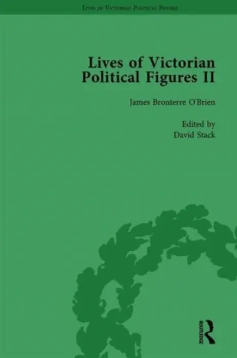 Lives of Victorian Political Figures, Part II, Volume 4 - LoPatin-Lummis, Nancy a Partridge, Michael