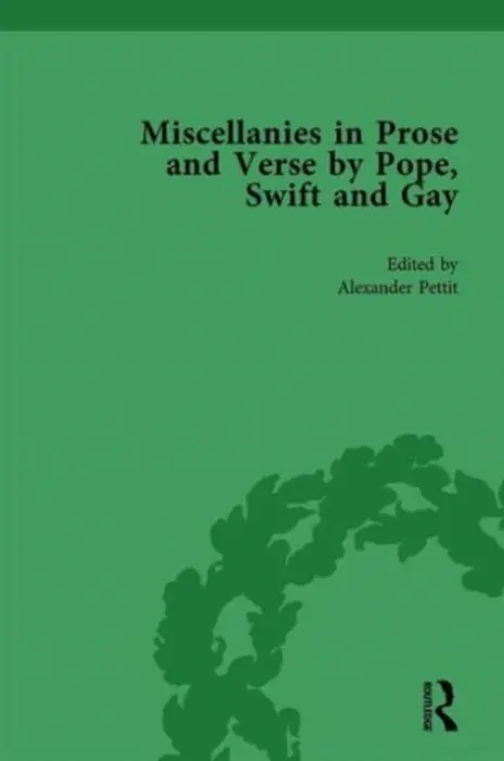 Miscellanies in Prose and Verse by Pope, Swift and Gay Vol 3 - Pettit, Alexander a Rees-Mogg, William