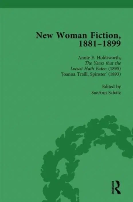 New Woman Fiction, 1881-1899, Part II vol 5 - de la L Oulton, Carolyn W a Gavin, Adrienne E a Schatz, SueAnn a Cregan-Reid, Vybarr
