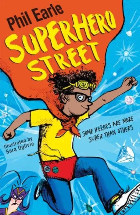 Storey Street novel: Superhero Street - Earle, Phil