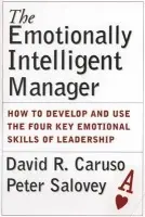 Emotionally Intelligent Manager - Caruso, David R. (Yale University) a Salovey, Peter (Yale University)