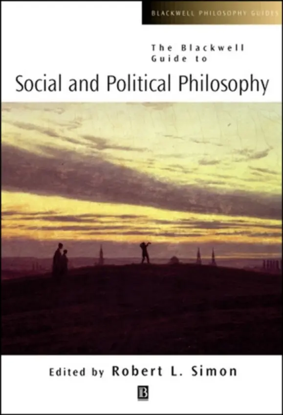 Blackwell Guide to Social and Political Philosophy