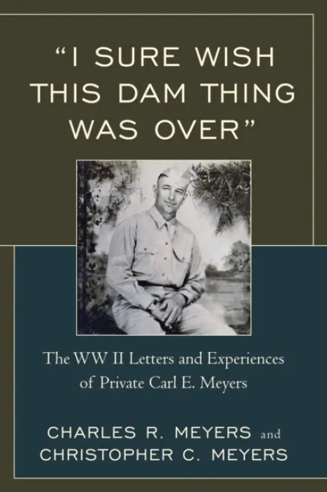 "I Sure Wish this Dam Thing Was Over" - Meyers, Christopher C. a Meyers, Charles R.