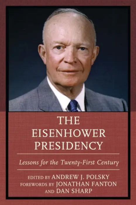 Eisenhower Presidency - Polsky, Andrew J.