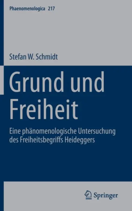 Grund und Freiheit - Schmidt, Stefan W.