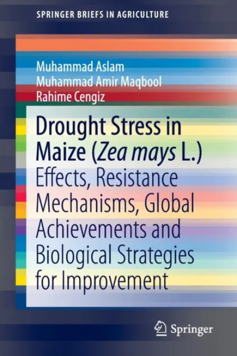 Drought Stress in Maize (Zea mays L.) - Aslam, Muhammad a Maqbool, Muhammad Amir a Cengiz, Rahime