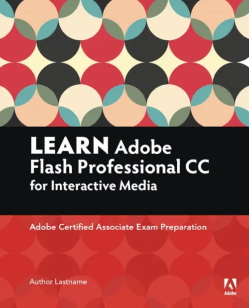 Learn Adobe Animate CC for Interactive Media - Labrecque, Joseph a Schwartz, Rob