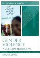 Gender Violence - Merry, Sally Engle (Professor of Anthropology, New York University)