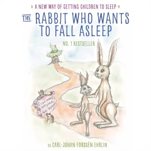 The Rabbit Who Wants to Fall Asleep - Ehrlin, Carl-Johan Forssen
