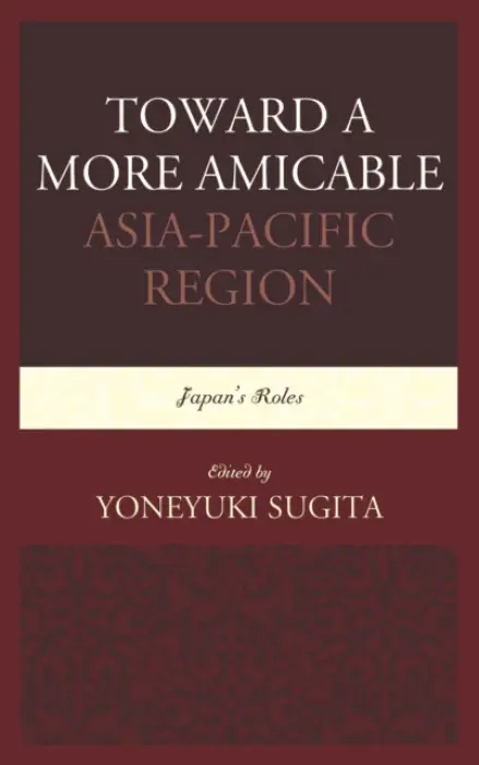 Toward a More Amicable Asia-Pacific Region