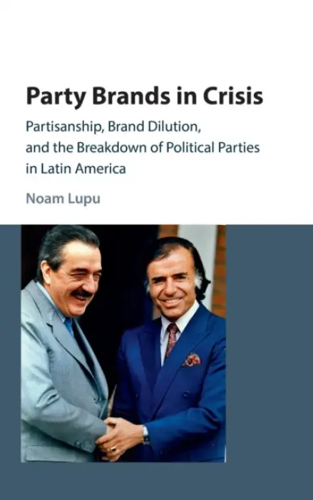 Party Brands in Crisis - Lupu, Noam (University of Wisconsin, Madison)