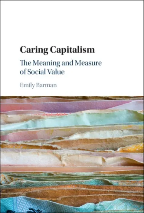 Caring Capitalism - Barman, Emily (Boston University)