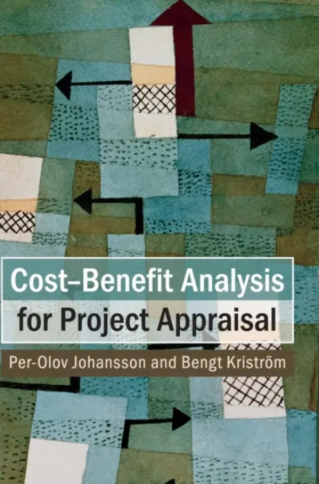 Cost-Benefit Analysis for Project Appraisal - Johansson, Per-Olov (Stockholm School of Economics) a Kristrom, Bengt (Swedish University of Agricultural Sciences)