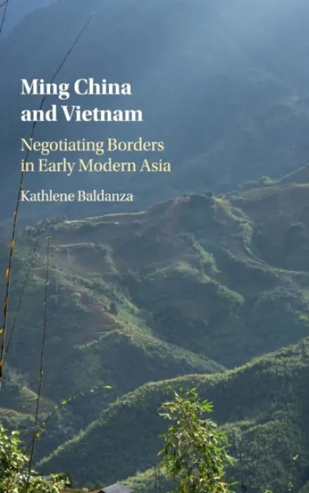 Ming China and Vietnam - Baldanza, Kathlene (Pennsylvania State University)
