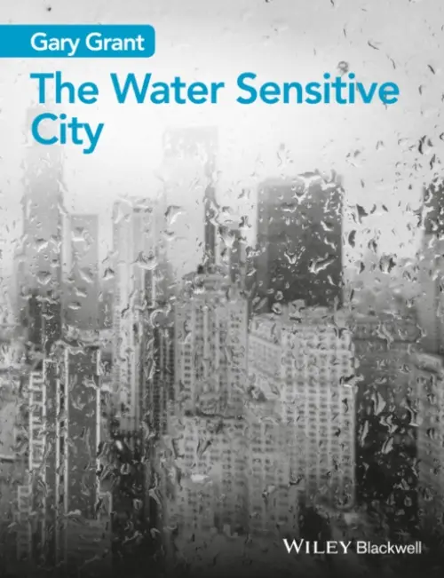 Water Sensitive City - Grant, Gary